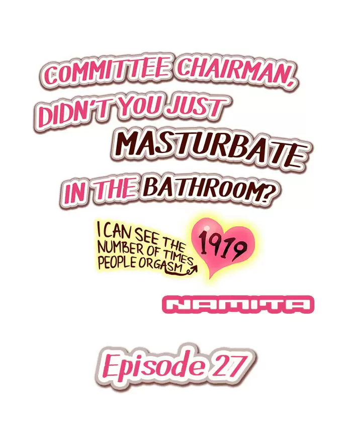 Committee Chairman, Didn't You Just Masturbate In the Bathroom? I Can See the Number of Times People Orgasm Capítulo 27 - Página 2