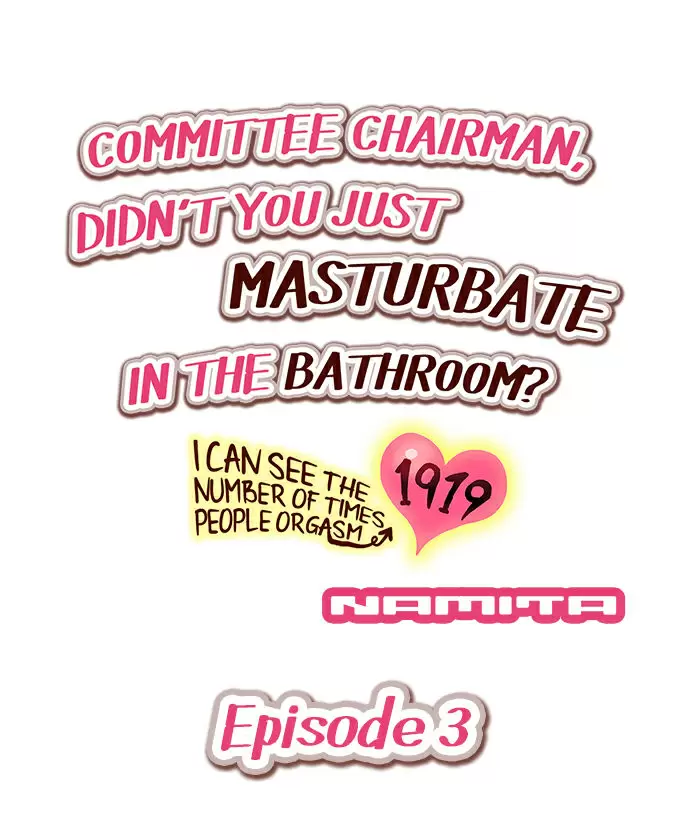Committee Chairman, Didn't You Just Masturbate In the Bathroom? I Can See the Number of Times People Orgasm Capítulo 3 - Página 2