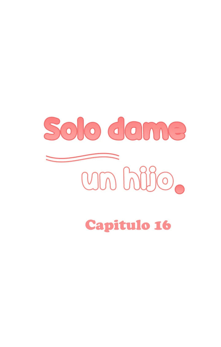 Solo dame un hijo Capítulo 16 - Página 73
